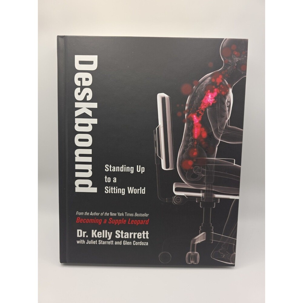 Deskbound: Standing Up to a Sitting World